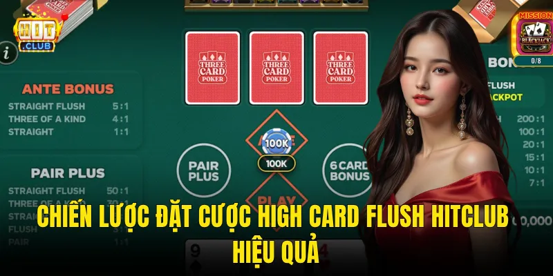 Chiến Lược Đặt Cược High Card Flush Hitclub Hiệu Quả