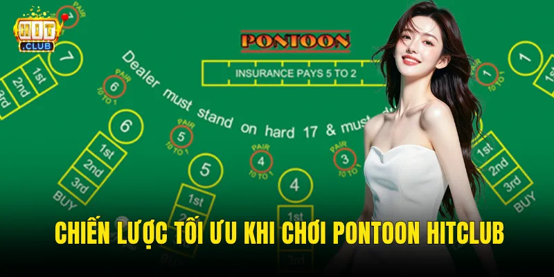Chiến Lược Tối Ưu Khi Chơi Pontoon Hitclub