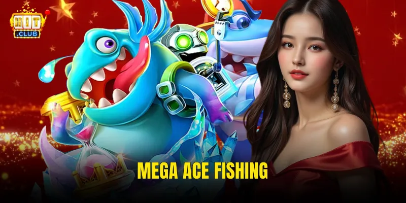 Mega Ace Fishing